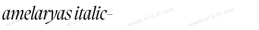 amelaryas italic字体转换 amelaryas italic字体转换